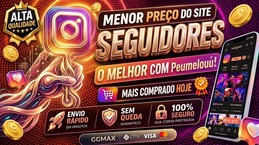 [MENOR PREÇO] SEGUIDORES INSTAGRAM - CURTIDAS E VIEWS + BRINDE