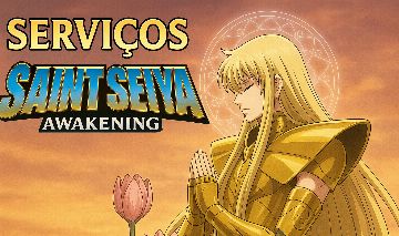 Serviços Saint Seiya Awakening. Pergunte nos comentarios