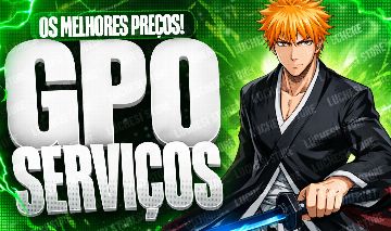 [PROMOÇÃO] Upo Sua Conta em 6 HORAS | Grand Piece Online Gpo - Serviços e Farm