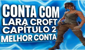 Conta Fortinite Com Lara Croft capitulo 2