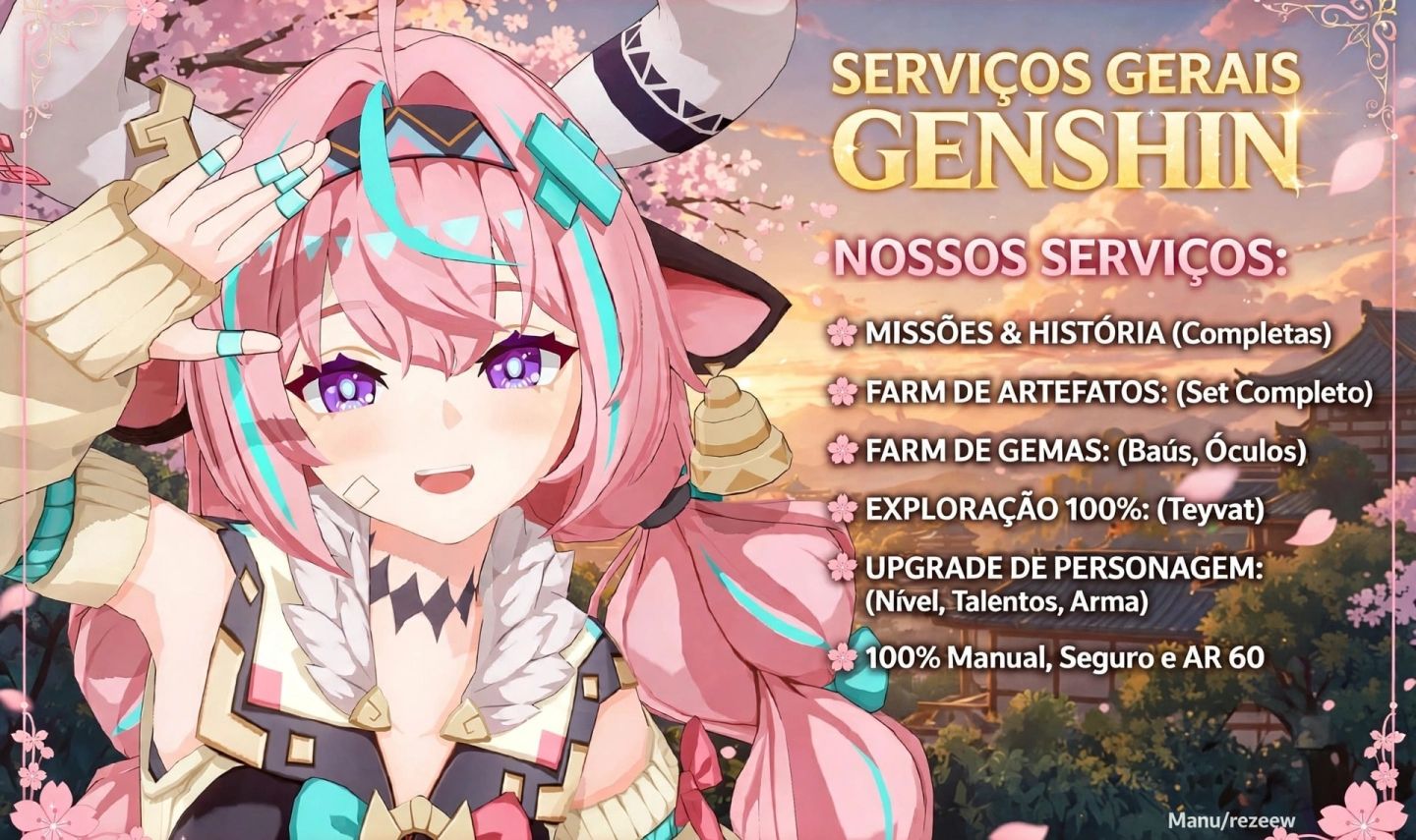 Olá, sou manu/rezeew e faço serviços gerais de Genshin Impact 100% manual.