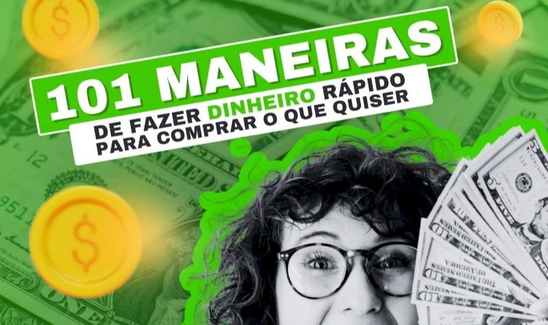 101 Maneiras De Fazer Dinheiro Rápido
