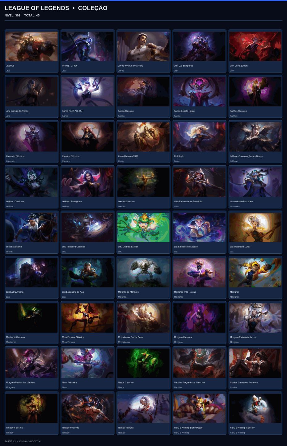 CONTA OURO 1 / 135 SKINS / NIVEL 308 / HONRA 4 / 149 CHAMPS / EMAIL ALTERAVEL