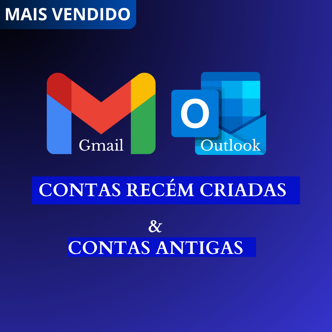 Contas GMAIL/HOTMAIL & OUTLOOK