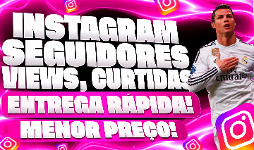 [MENOR PREÇO!] VIEWS / CURTIDAS / SEGUIDORES PARA INSTAGRAM - ENVIO VELOZ