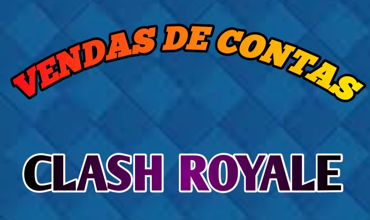 VENDAS DE CONTA CLASH ROYALE | AS MAIS BARATAS DA PLATAFORMA