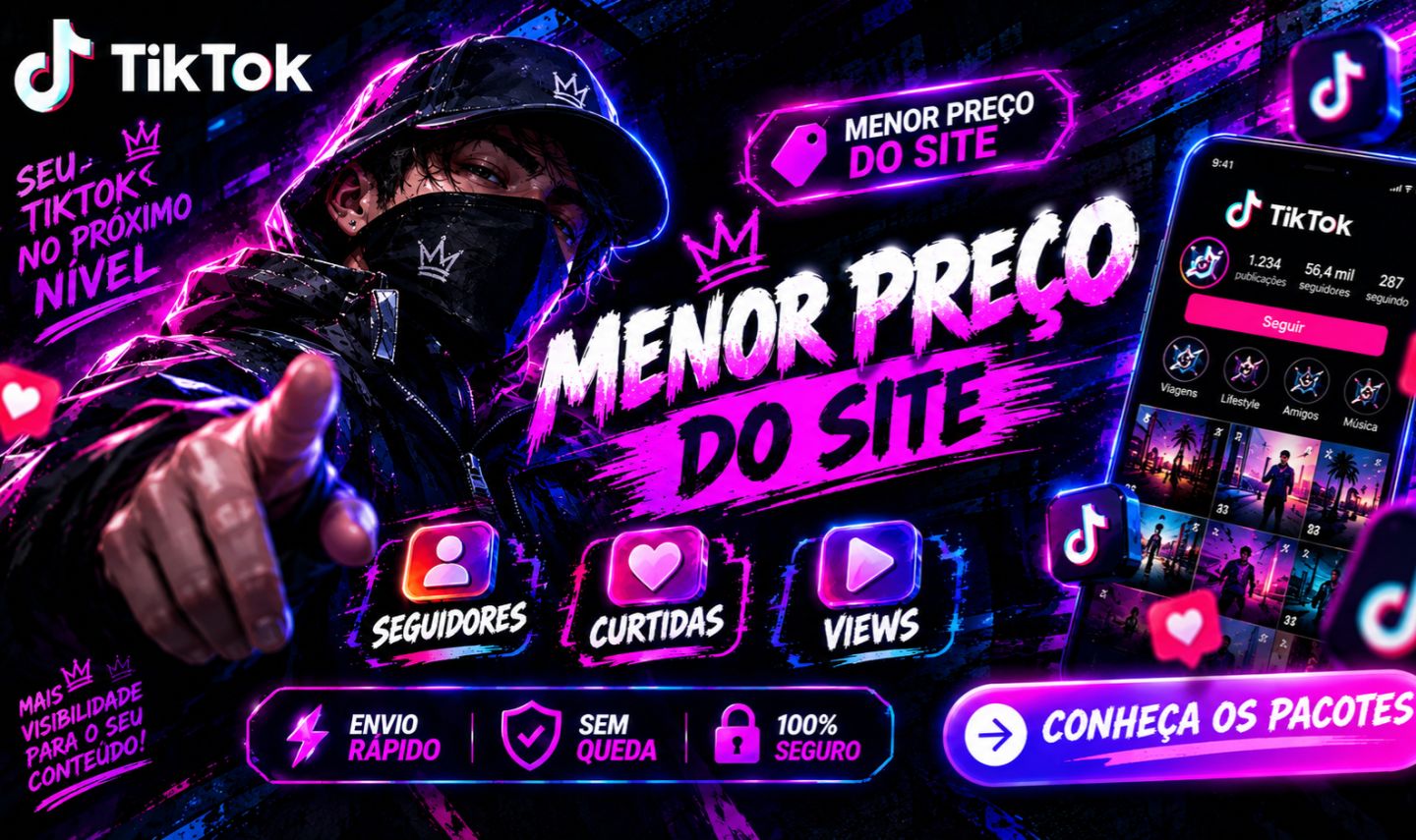 [MENOR PREÇO DO SITE] SEGUIDORES TIKTOK - CURTIDAS E VIEWS | + BRINDE!