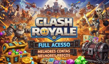CONTAS CLASH ROYALE FULL ACESSO ENTREGA AUTOMÁTICA - MELHOR PREÇO DA GGMAX