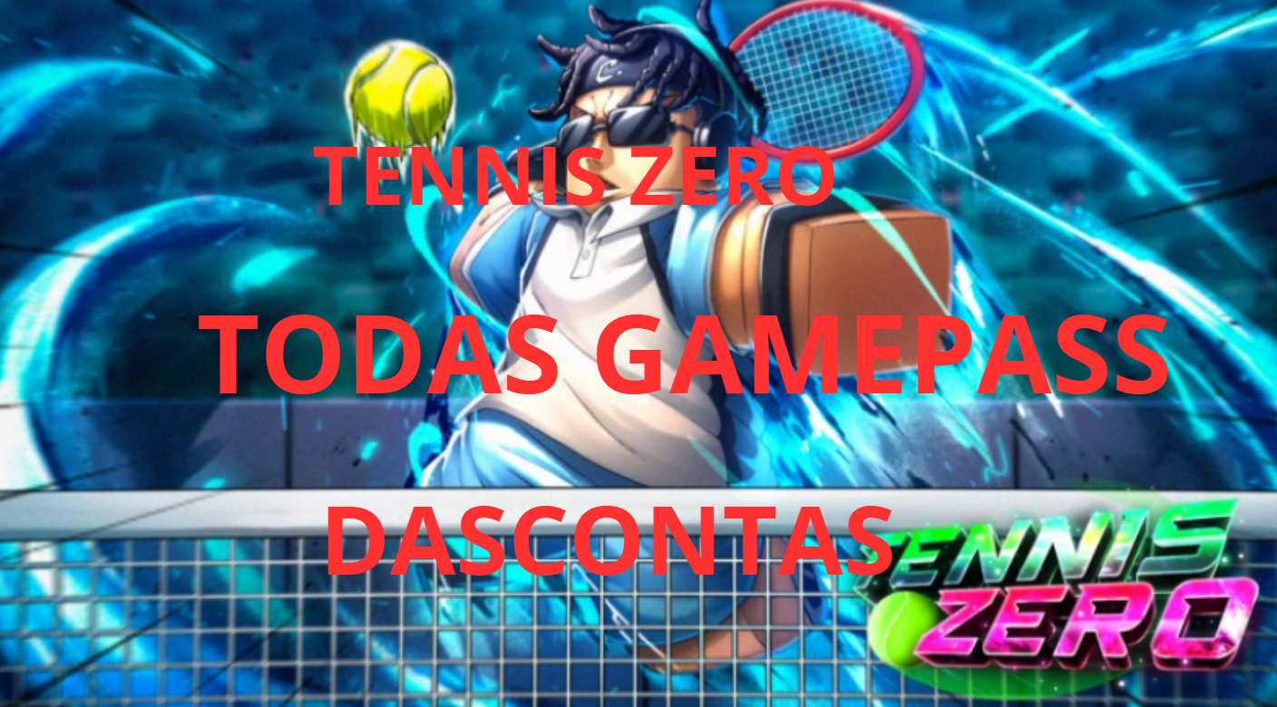 TENNIS ZERO / ROBLOX/ TODAS AS GAMEPASS/ ENTREGA RAPIDA /TOTAL GARANTIA