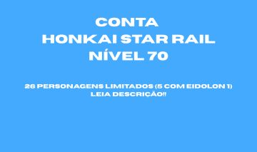 Conta Honkai Star Rail 26 Limitados (5 com E1) Leia Descrição!
