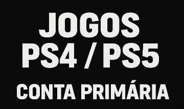 Jogos PS4/PS5 Conta Primária | Entrega Rápida