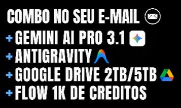 ANTIGRAVITY + GEMINI PRO 3.1 + FLOW 1K PRIVADO + DRIVE 5TB/2TB [CONTA PRIVADA]