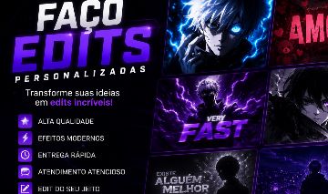 Faço edits de acordo com suas preferências.