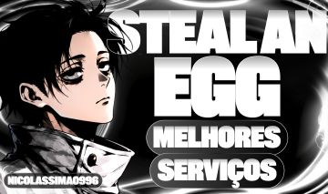 STEAL AN EGG/ ROUBE UM OVO - SERVIÇOS (MELHORES PREÇOS!)