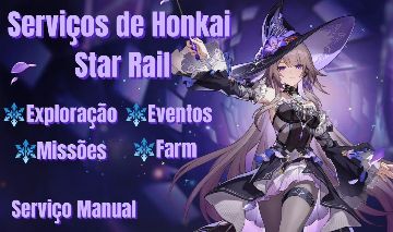HONKAI STAR RAIL SERVIÇOS - FARM, EXPLORAÇÃO, MISSÕES E ETC