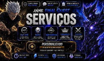 [CLT] ANIME FINAL QUEST | SERVIÇOS | PROMO (ATT: GAROU)