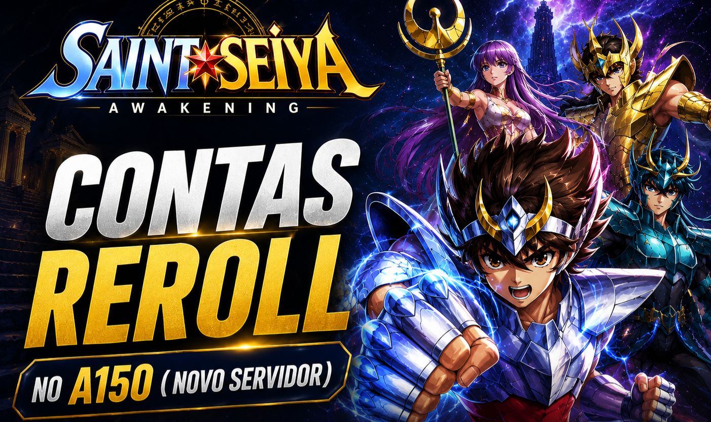 Contas Reroll! Servidor novo ( A150) Saint Seiya Awakening