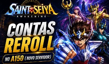 Contas Reroll! Servidor novo ( A150) Saint Seiya Awakening