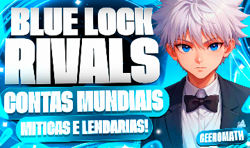 [SAE E SHIDOU REWORK!] BLUE LOCK RIVALS - CONTAS MUNDIAIS, MÍTICAS E LENDÁRIAS