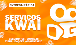 MENOR PREÇO SEGUIDORES, CURTIDAS, COMENTÁRIOS, VISUALIZAÇÕES - KWAI