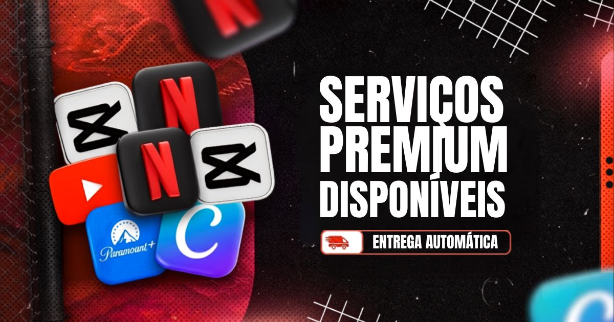 Serviços Premium/ Youtube/ Netflix/ Canva/ Capcut/ Paramont [Entrega Automatica]