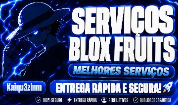 SERVIÇOS BLOX FRUITS /// NÃO VENDEMOS CONTAS!! (75% OFF) MELHOR PREÇO