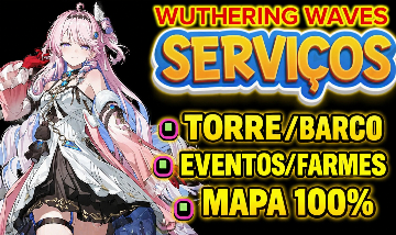 SERVIÇOS WUTHERING WAVES EXPLORAÇÃO PROMOÇÃO/EVENTOS E FARMES TORRE BARCO