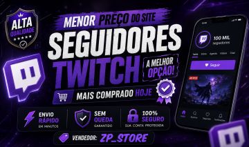 [MELHOR OPÇÃO] SEGUIDORES TWITCH - MENOR PREÇO DO SITE!