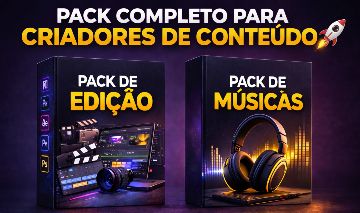 PACK DE EDIÇÃO + PACK DE MÚSICAS (PARA CRIADORES DE CONTEÚDO)
