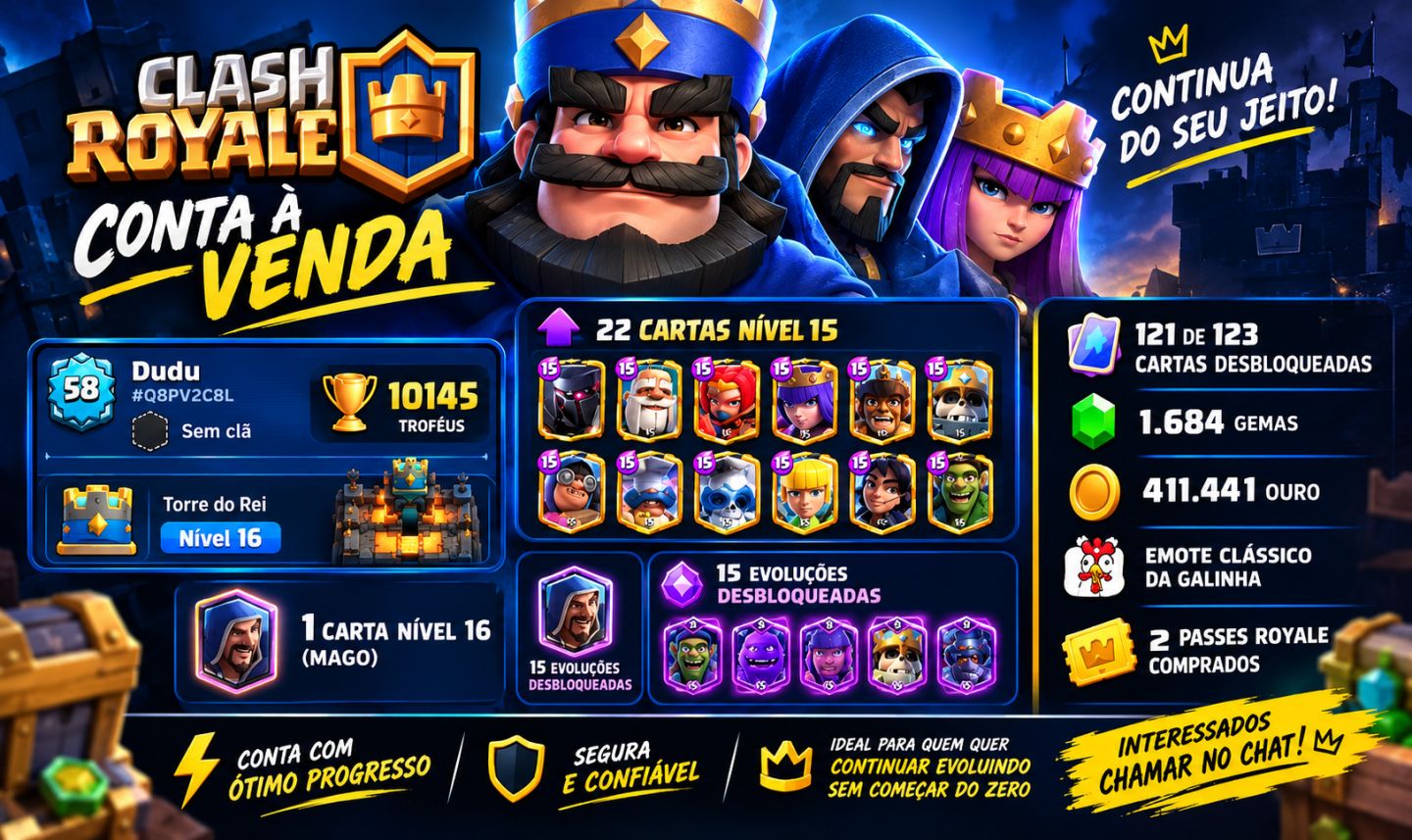 Clash Royale 10K+ Troféus | Torre do Rei 16 | 22 Cartas Nível 15 | 15 Evoluções