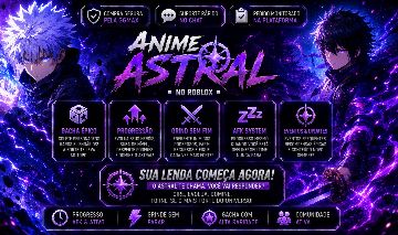 [CLT] ANIME ASTRAL | SERVIÇOS SEM FILA / PROGRESSÃO