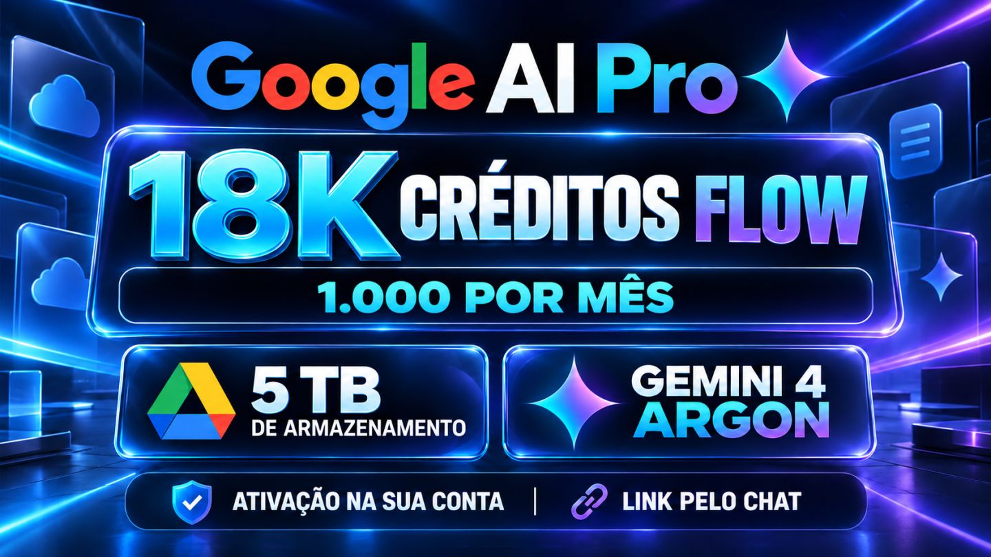 GOOGLE AI PRO | GEMINI 4 ARGO + 18K CRÉDITOS FLOW + [5 TB] | SUA CONTA