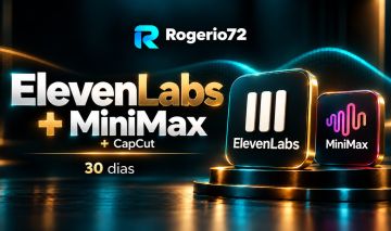 ElevenLabs + MiniMax + CapCut | Privado / Individual | 30 Dias | SEU EMAIL