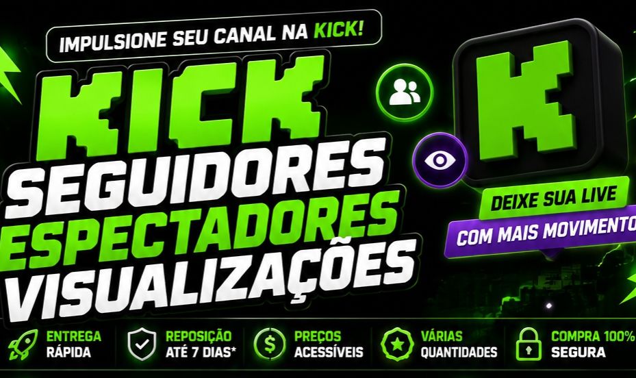 KICK | SEGUIDORES + ESPECTADORES + VISUALIZAÇÕES