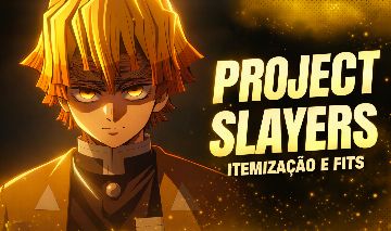 PROJECT SLAYERS (ITENS,WENS E KITS)