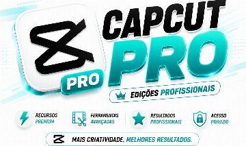 CAPCUT PRO PRIVADO | 28 DIAS | MENOR PREÇO