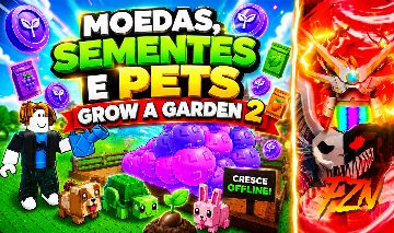 GROW A GARDEN 2 MOEDAS, SEMENTES E PETS