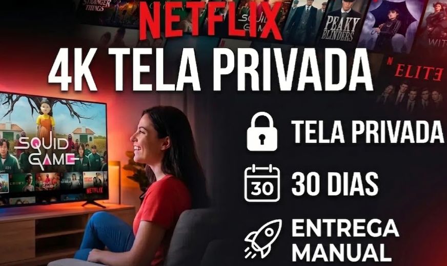 NETFLIX 4K - TELA PRIVADA EXCLUSIVA POR 30 DIAS + BRINDE!