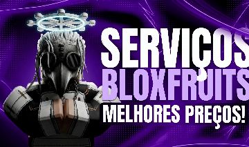 [ COMPRE 2 LEVE 3 ] SERVIÇOS BLOX FRUITS - Melhores preços