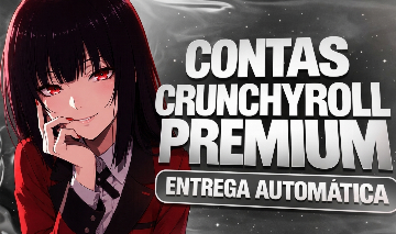 CRUNCHYROLL 30 DIAS MELHOR PLANO (NÃO CAI)