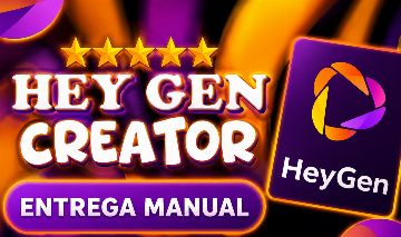 I.A HEY GEN CREATOR - 30 DIAS [ENTREGA MANUAL] COMPARTILHADO
