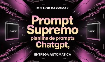 [MELHOR DA GGMAX] PROMPTS CHATGPT PLANILHA FUNCIONANDO 100% [ENTREGA AUTOMATICA]