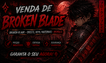 [SUPER PROMOÇÃO] BROKEN BLADE - CHESTS, KEYS, MATERIAIS + REROLLS