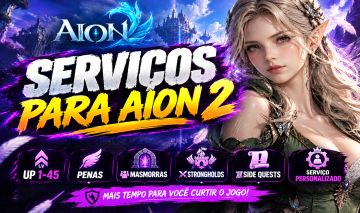 AION 2 | SERVIÇOS | LEVEL UP | PENAS | MASMORRAS | STRONGHOLD | SIDE QUEST