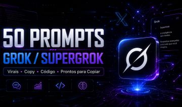 50 Prompts Grok SuperGrok Virais Copy Codigo Prontos para Copiar