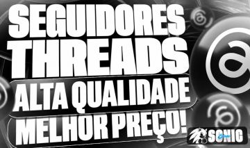 Seguidores Threads | Opções com Reposição 30 Dias e sem Reposição