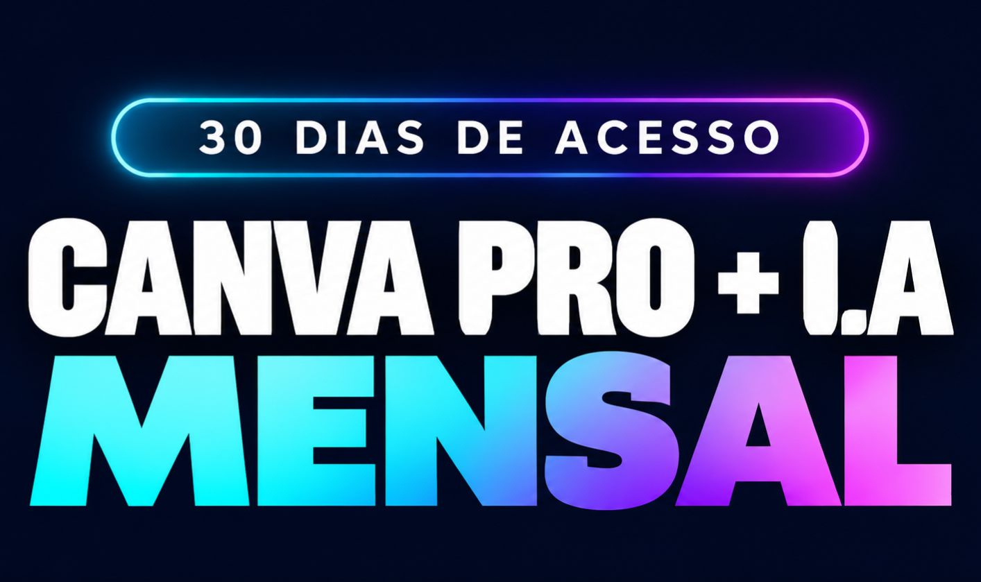 Canva Pro + I.A + Kit de Marca (MENSAL) Entrega Rápida