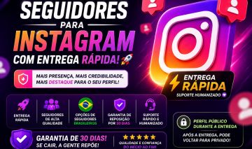 SEGUIDORES INSTAGRAM - SEGUIDORES BR - VIEWS REELS - CURTIDAS