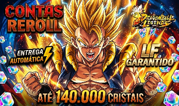 [LF GARANTIDO] CONTAS DRAGON BALL LEGENDS - ATÉ 140.000 CRISTAIS | ENTREGA AUTO