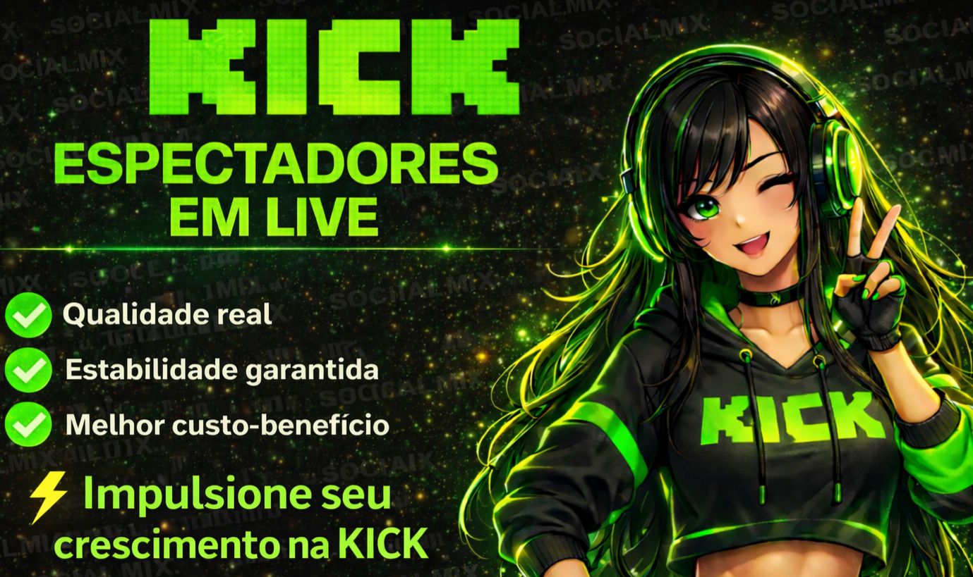 (MENOR PREÇO) KICK.COM - ESPECTADORES - SEGUIDORES -VISUALIZAÇÕES - CHATBOT